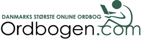 Ordbogen.com: Danmarks største online ordbog